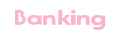Banking